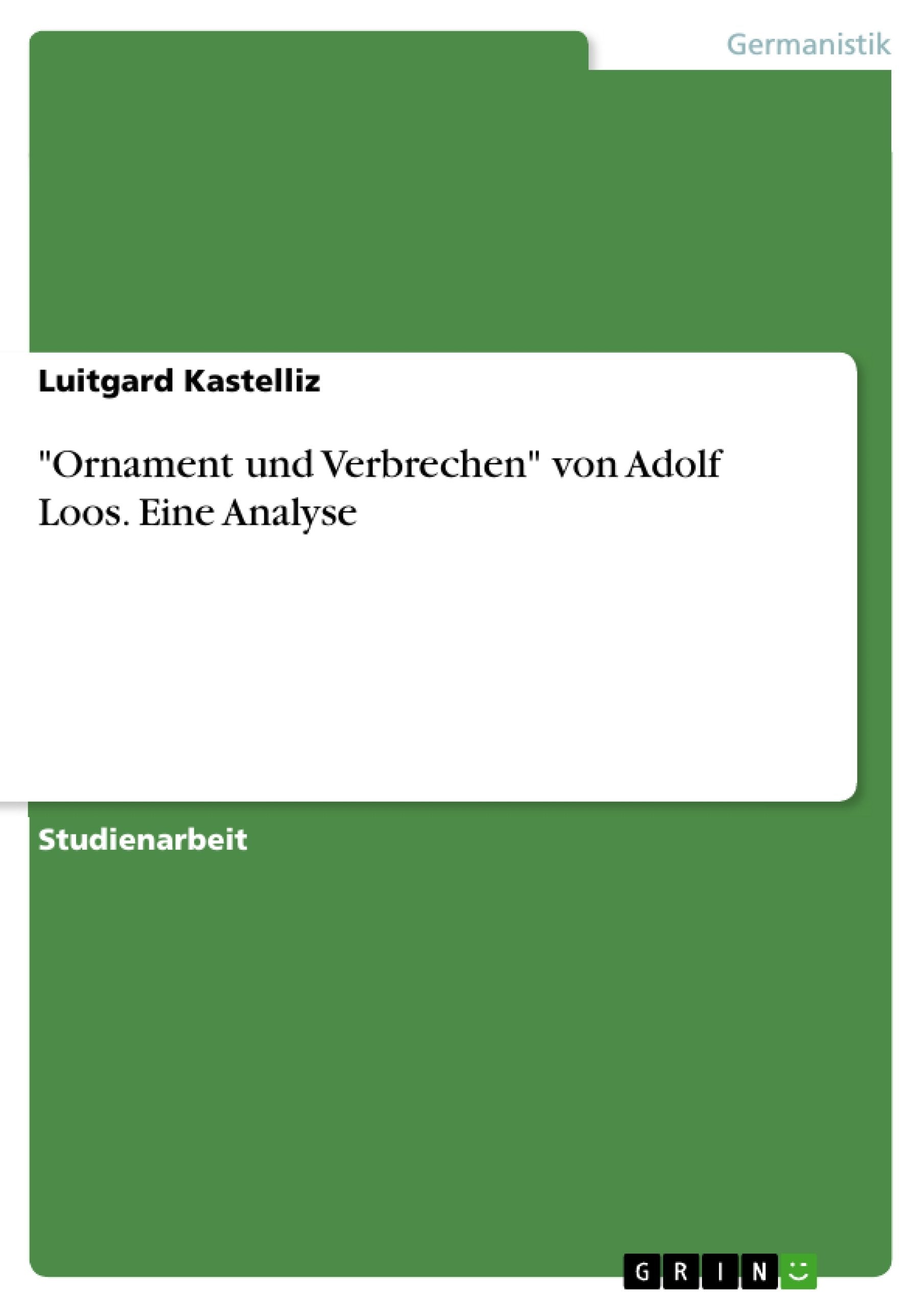 "Ornament und Verbrechen" von Adolf Loos. Eine Analyse book