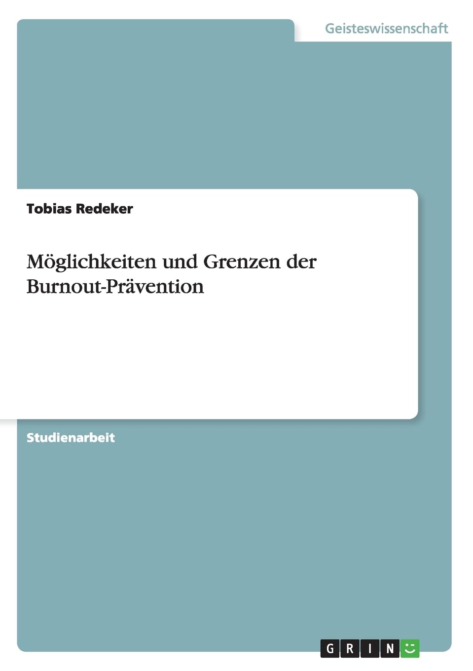 Möglichkeiten und Grenzen der Burnout-Prävention Business, Finance & Career