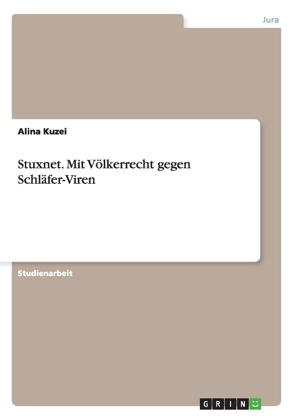 Stuxnet. Mit Völkerrecht gegen Schläfer-Viren Law