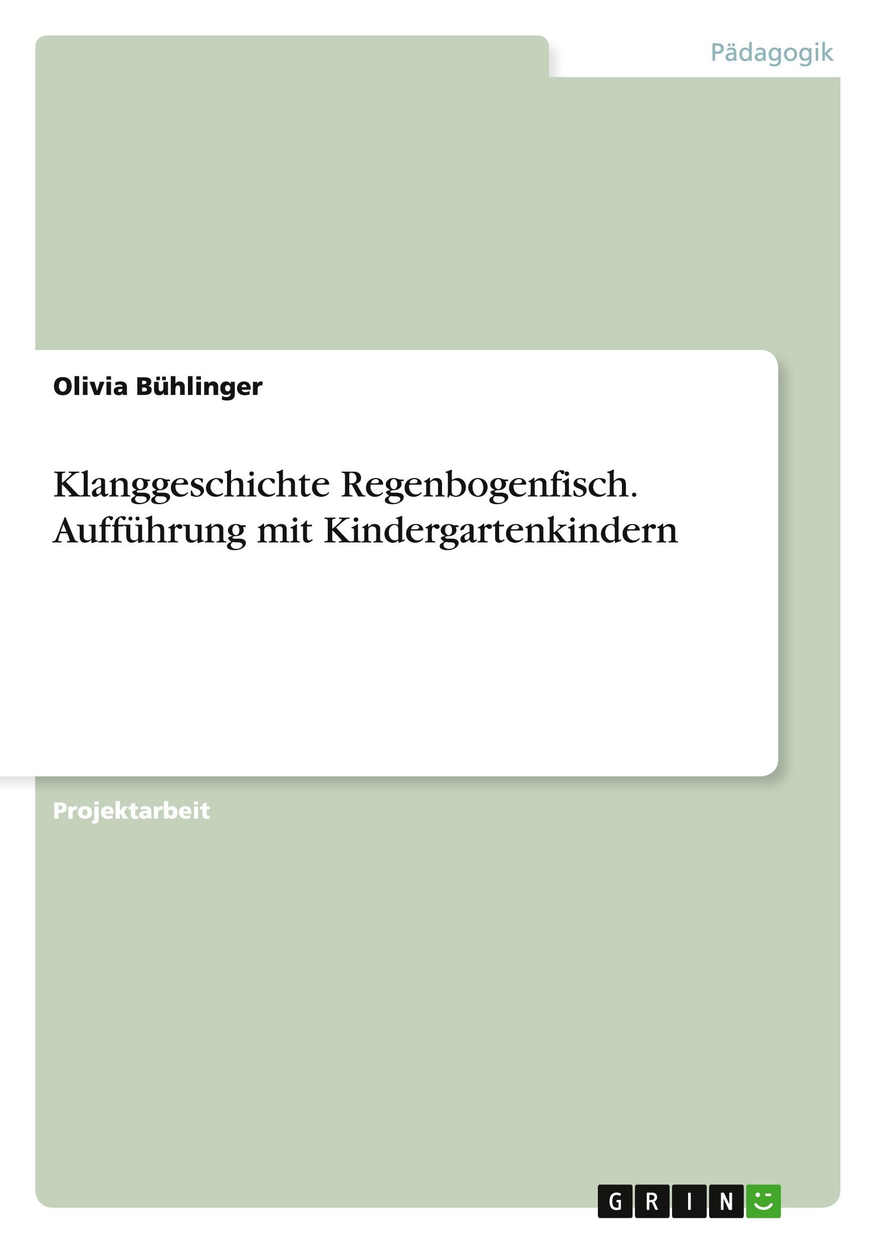 Klanggeschichte Regenbogenfisch. Aufführung mit Kindergartenkindern Study Guides