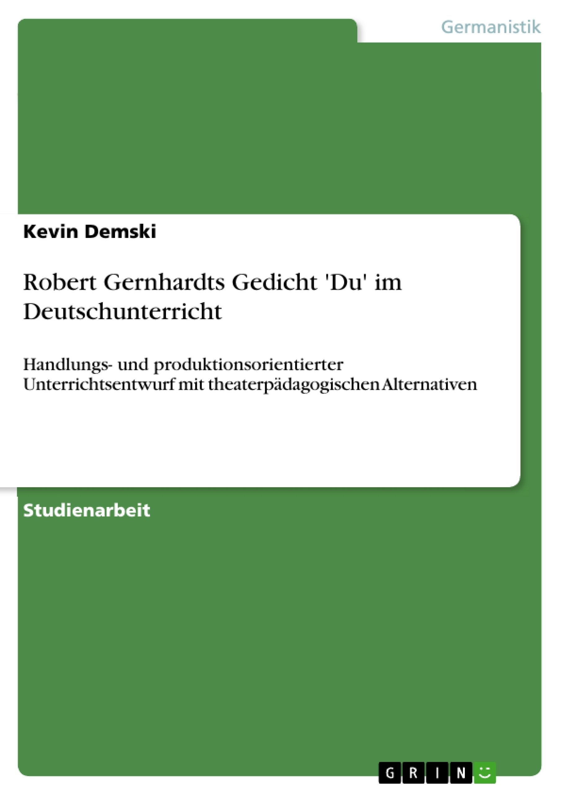 Robert Gernhardts Gedicht 'Du' im Deutschunterricht Study Guides