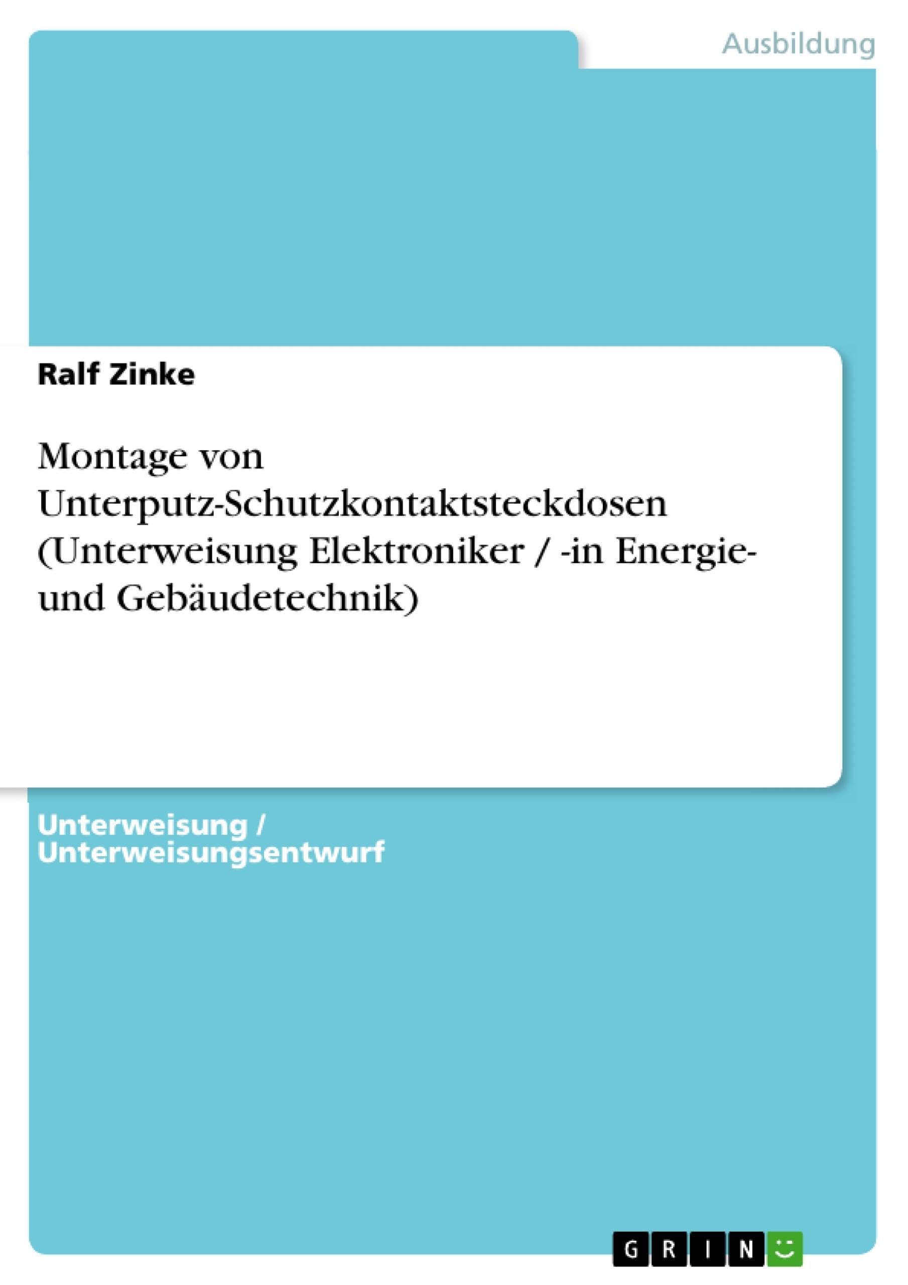 Montage von Unterputz-Schutzkontaktsteckdosen (Unterweisung Elektroniker / -in Energie- und Gebäudetechnik) Business, Finance & Career