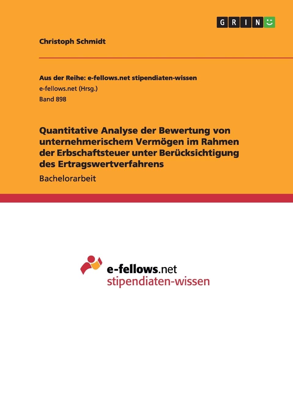 Quantitative Analyse der Bewertung von unternehmerischem Vermögen im Rahmen der Erbschaftsteuer unter Berücksichtigung des Ertragswertverfahrens Law