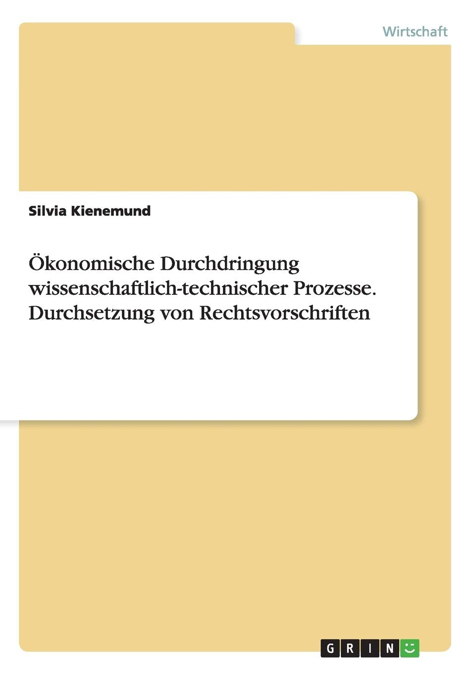 Ökonomische Durchdringung wissenschaftlich-technischer Prozesse. Durchsetzung von Rechtsvorschriften Law