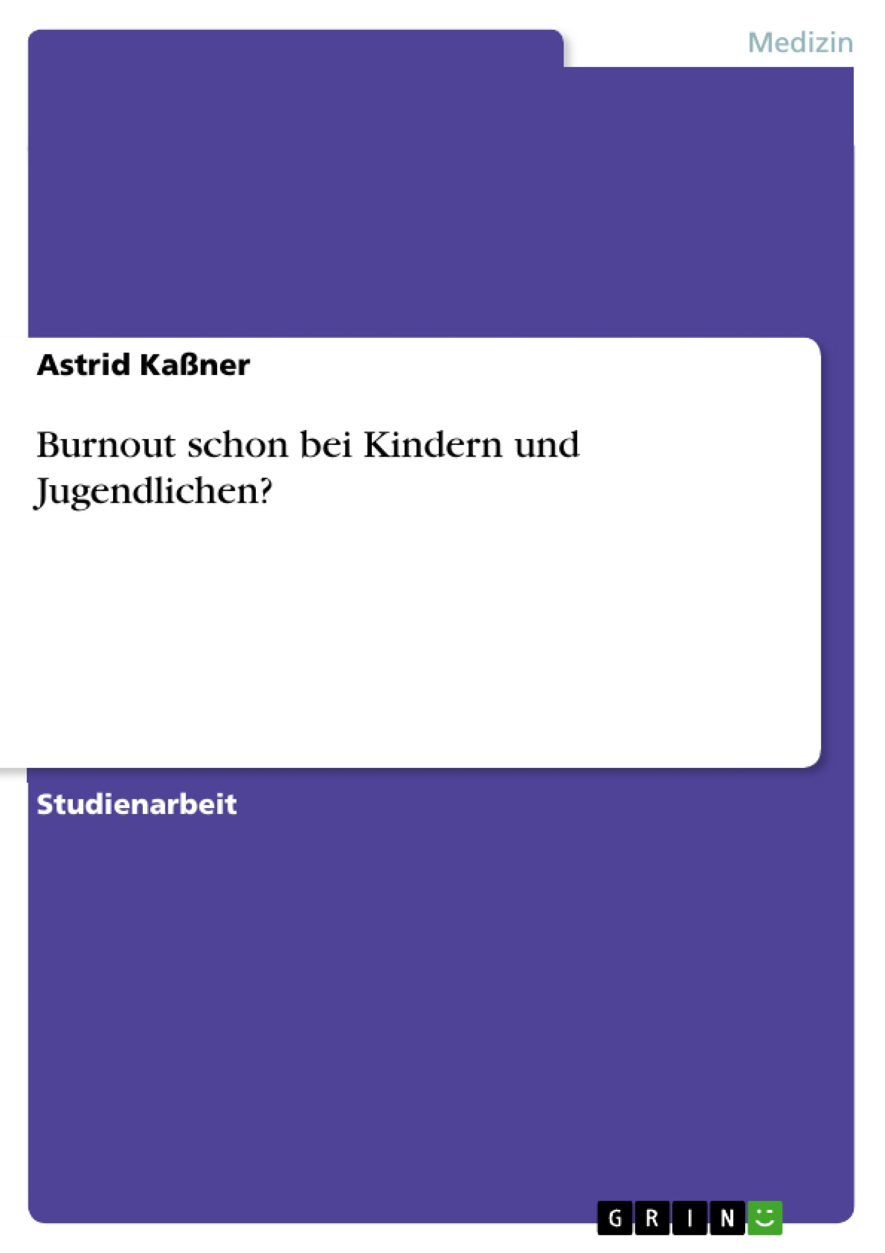 Burnout schon bei Kindern und Jugendlichen? Medicine