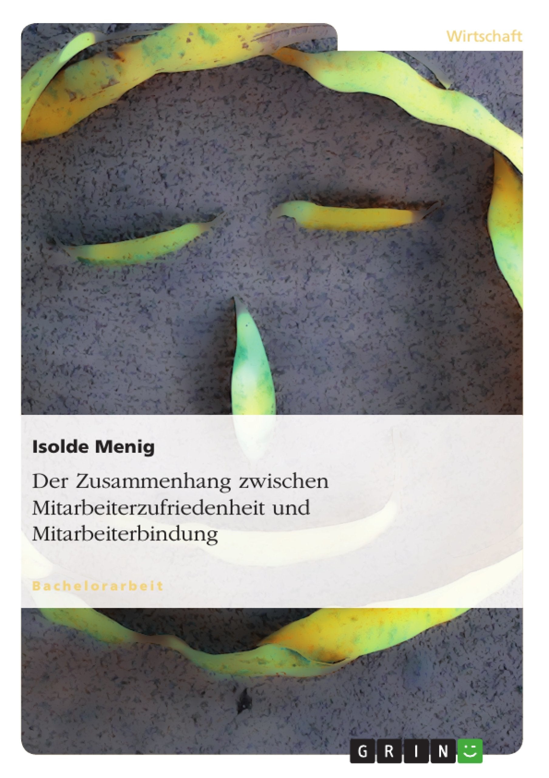 Der Zusammenhang zwischen Mitarbeiterzufriedenheit und Mitarbeiterbindung Law