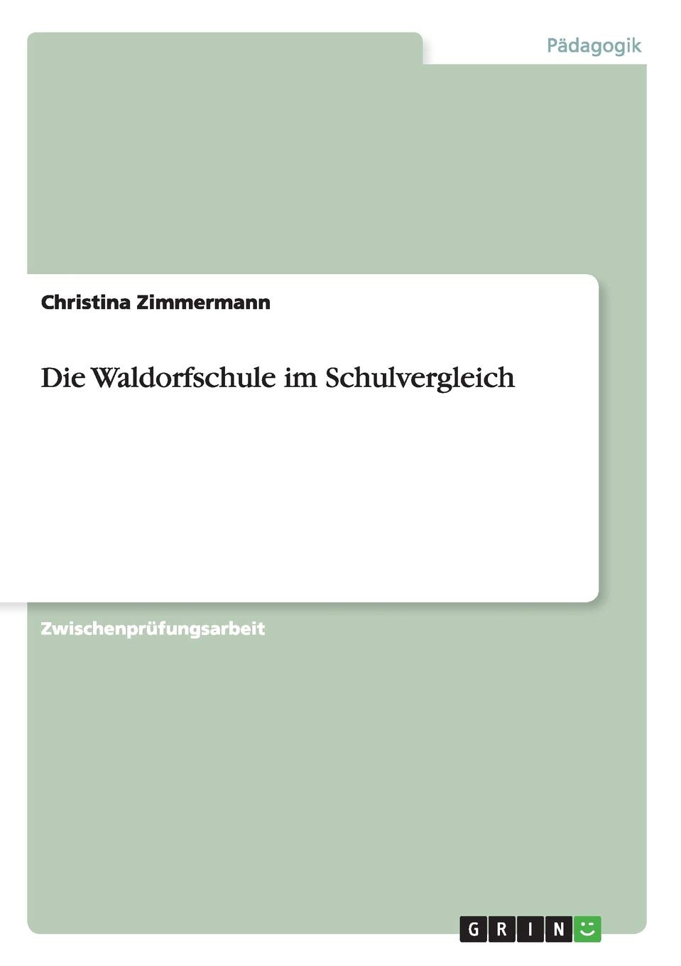 Die Waldorfschule im Schulvergleich Learning & Reference