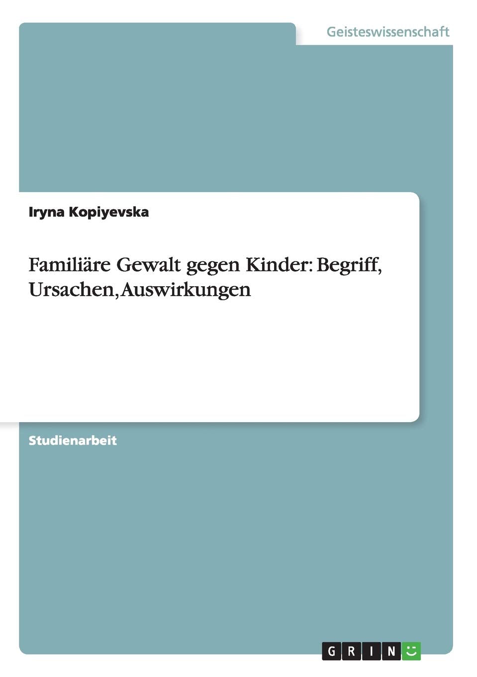 Familiäre Gewalt gegen Kinder: Begriff, Ursachen, Auswirkungen Psychology