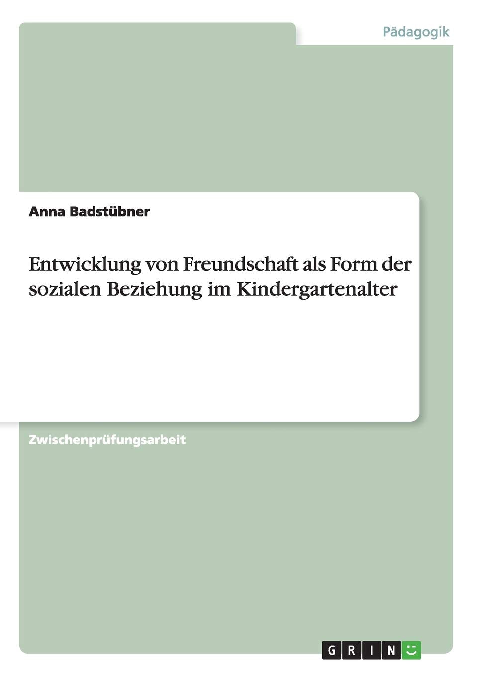 Entwicklung von Freundschaft als Form der sozialen Beziehung im Kindergartenalter Study Guides