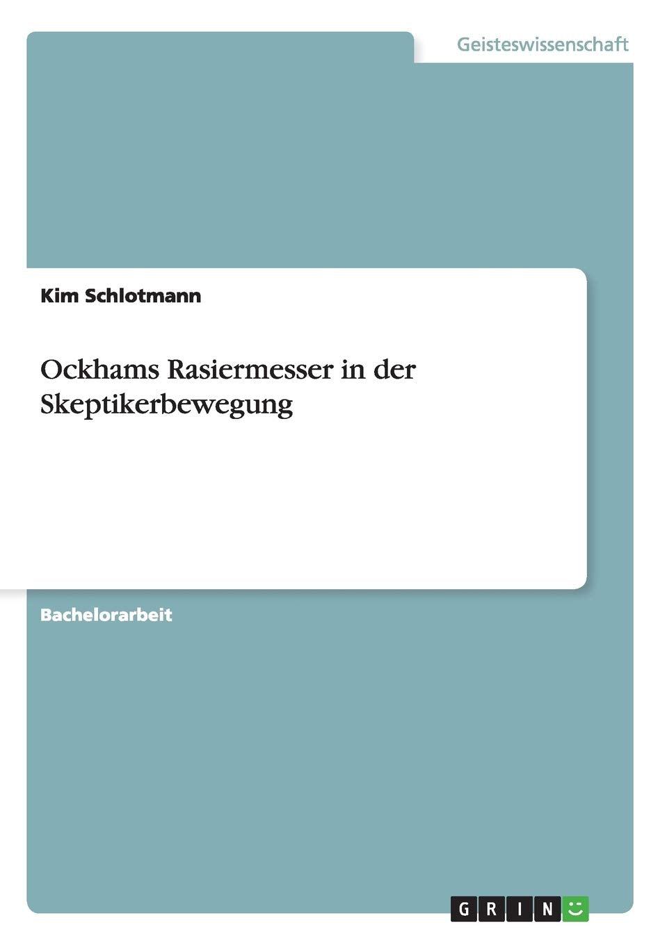 Ockhams Rasiermesser in der Skeptikerbewegung Philosophy