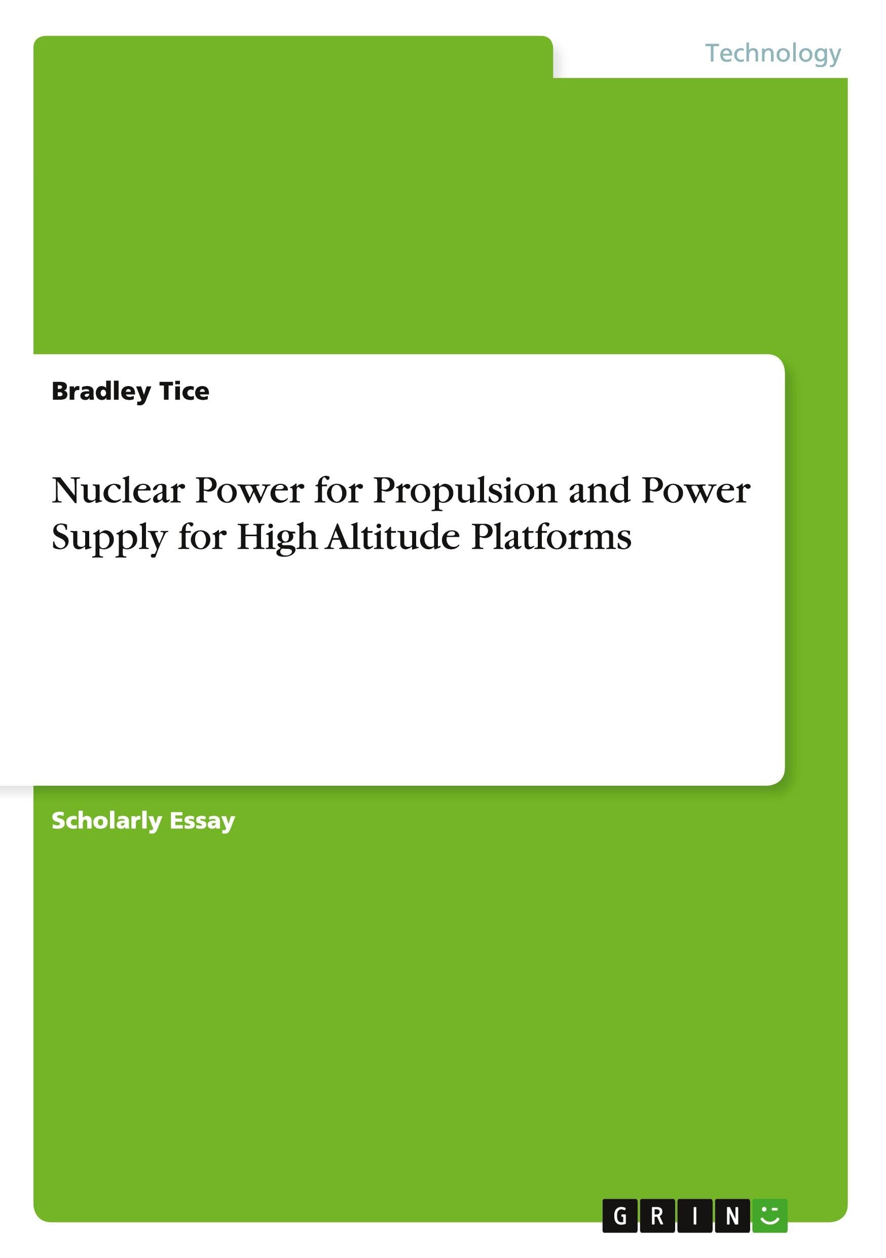 Nuclear Power for Propulsion and Power Supply for High Altitude Platforms Business & Technology