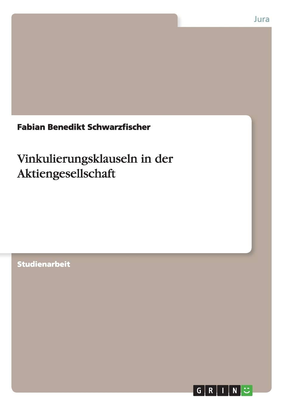 Vinkulierungsklauseln in der Aktiengesellschaft Law
