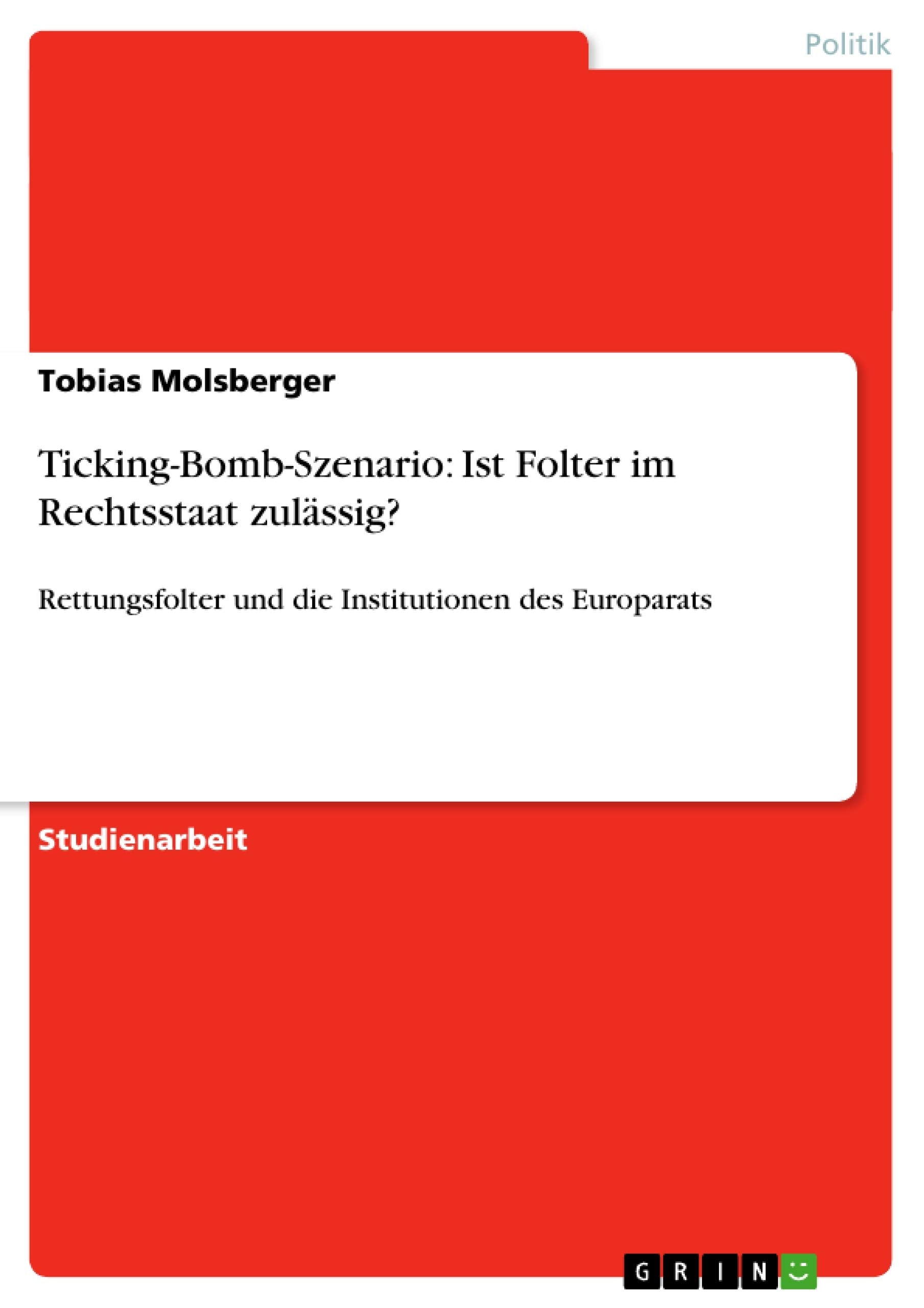 Ticking-Bomb-Szenario: Ist Folter im Rechtsstaat zulässig? book