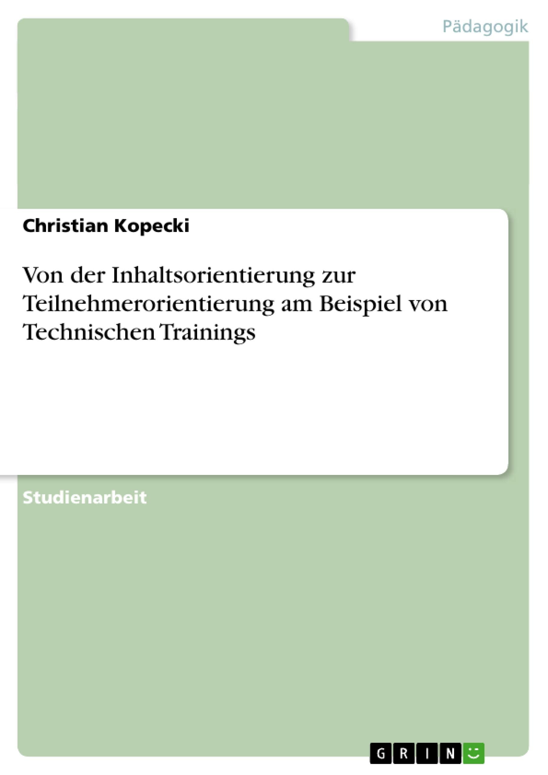 Von der Inhaltsorientierung zur Teilnehmerorientierung am Beispiel von Technischen Trainings Study Guides