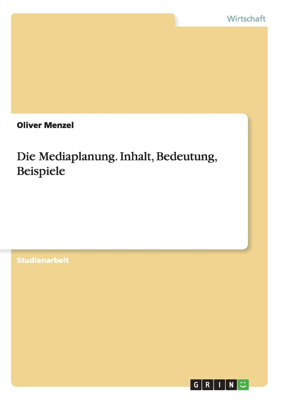 Die Mediaplanung. Inhalt, Bedeutung, Beispiele Law