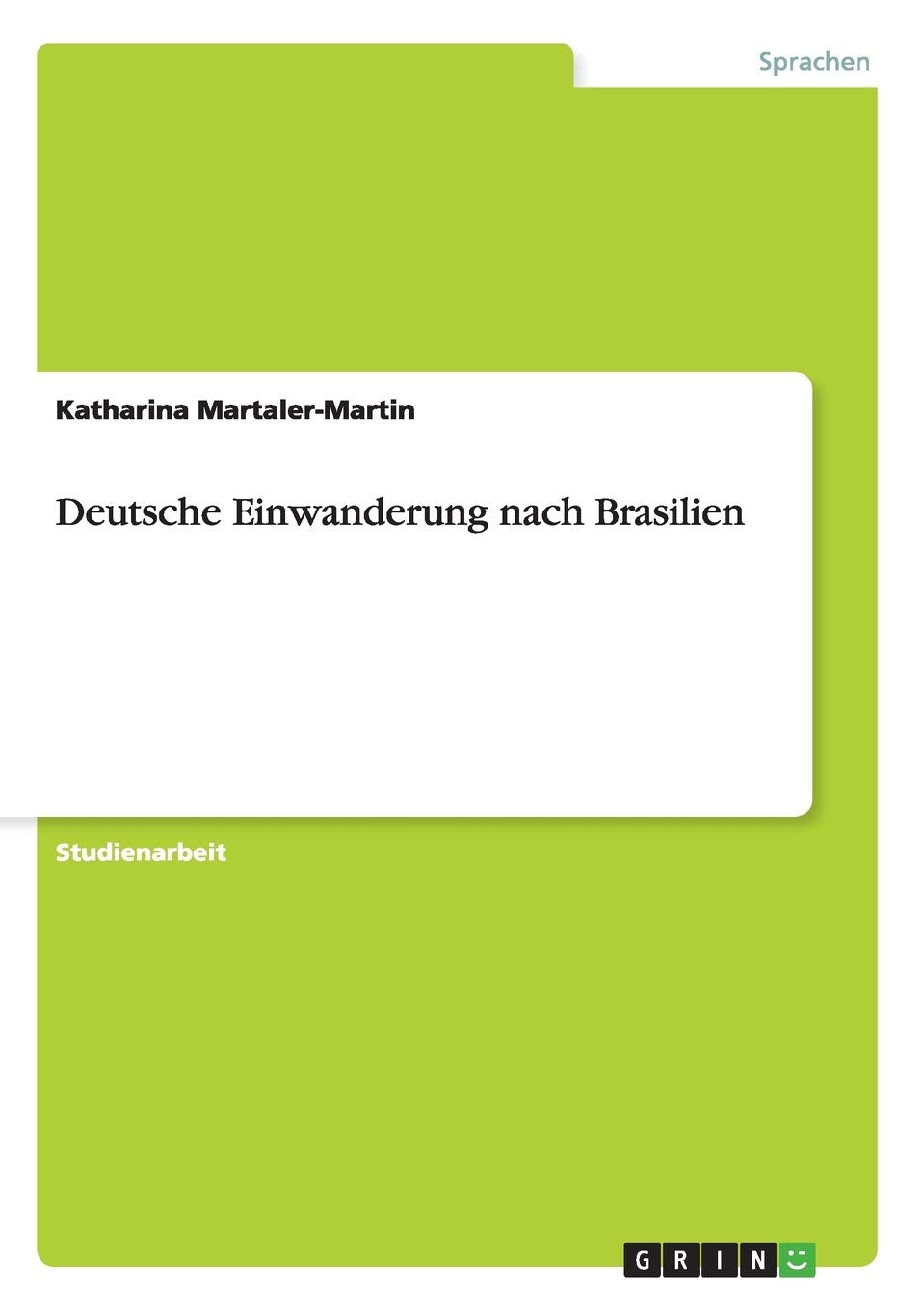 Deutsche Einwanderung nach Brasilien Foreign Languages ​​& Dictionaries