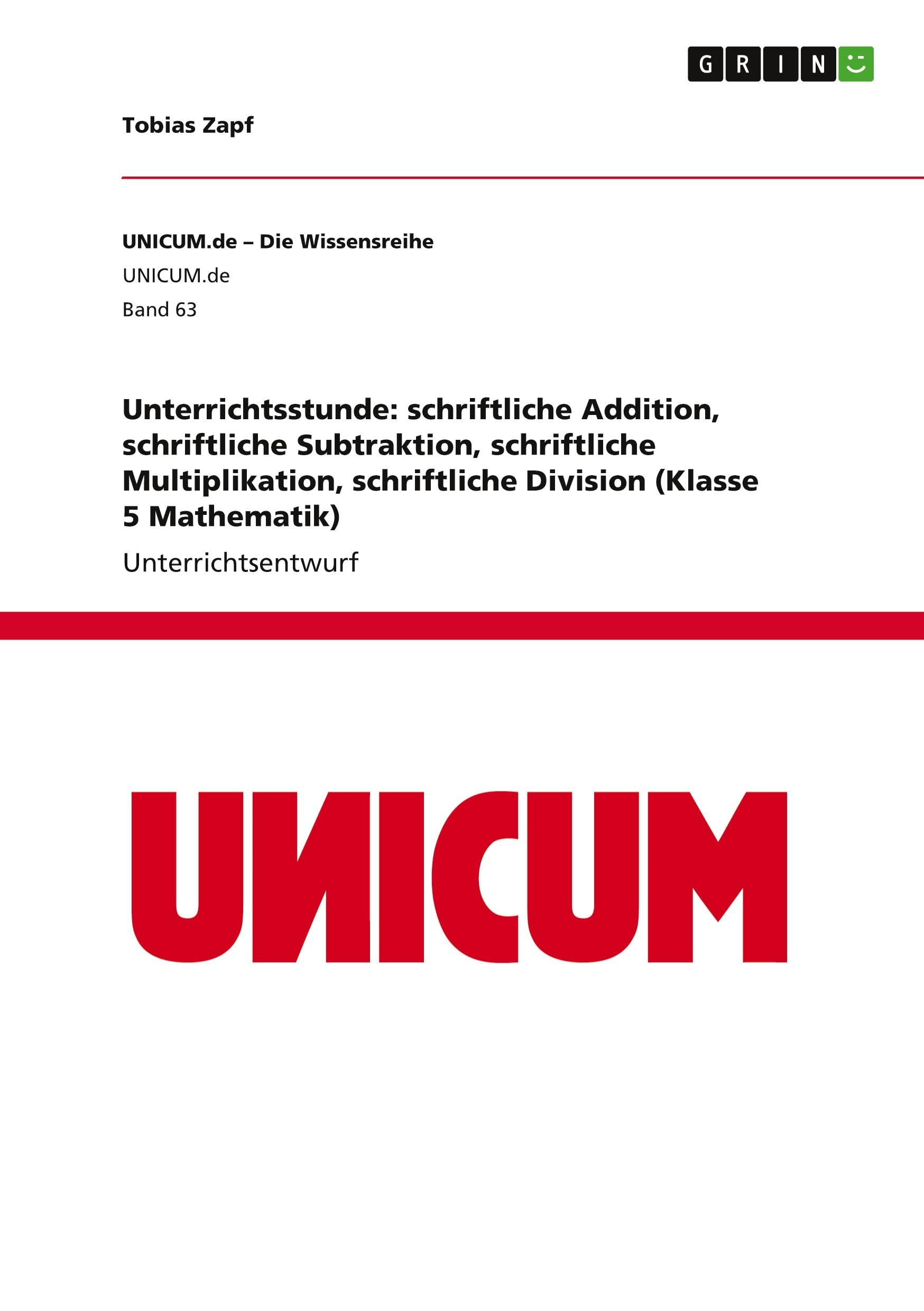 Unterrichtsstunde: schriftliche Addition, schriftliche Subtraktion, schriftliche Multiplikation, schriftliche Division (Klasse 5 Mathematik) Books