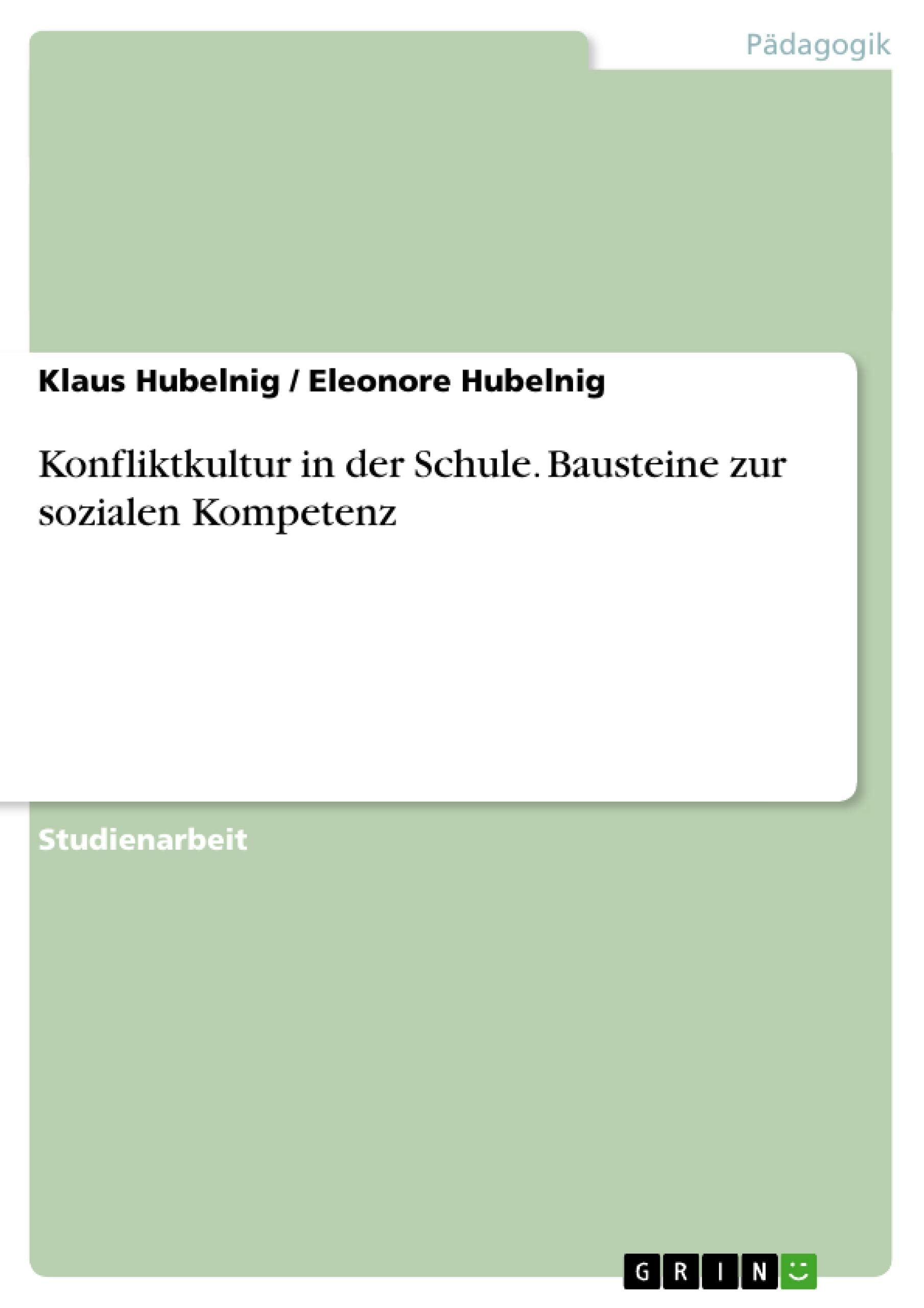 Konfliktkultur in der Schule. Bausteine zur sozialen Kompetenz book