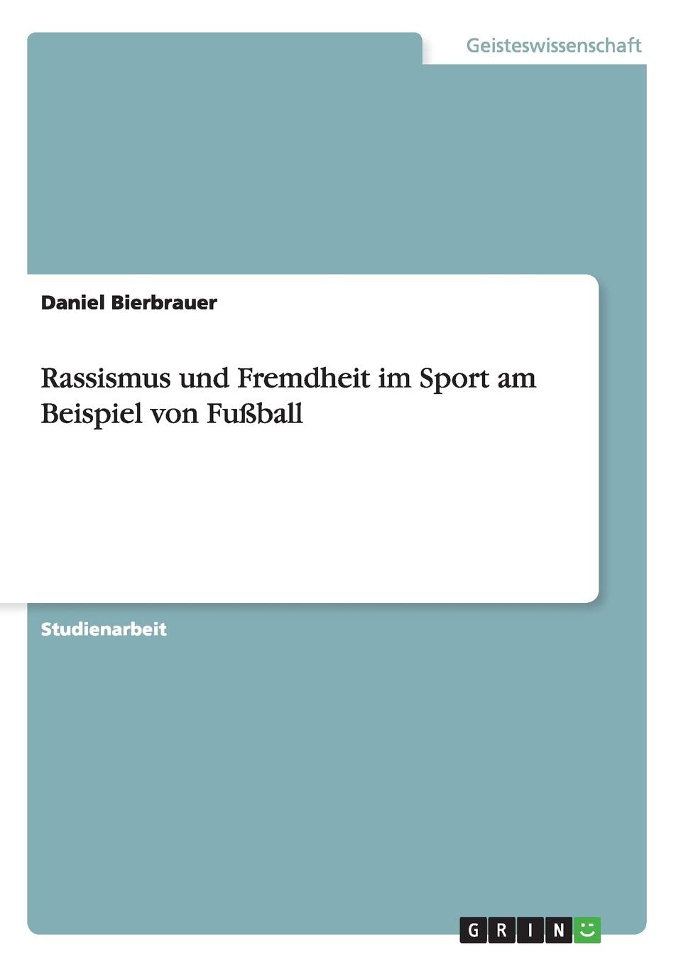 Rassismus und Fremdheit im Sport am Beispiel von Fußball Law