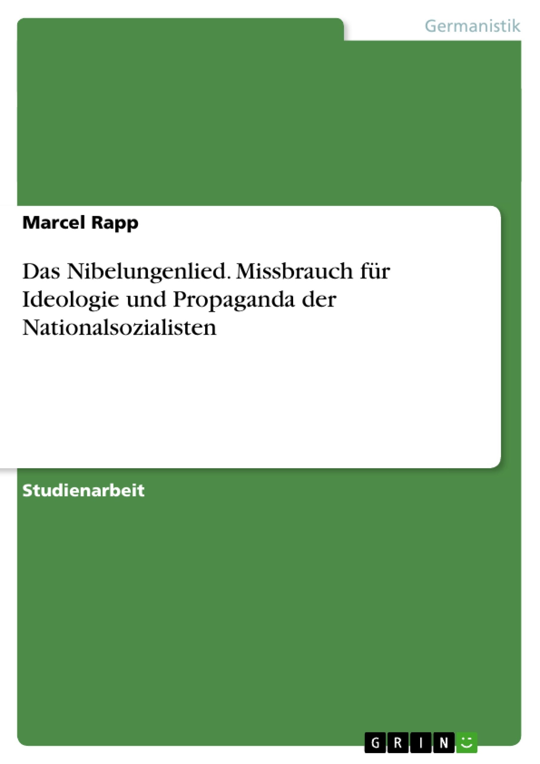 Das Nibelungenlied. Missbrauch für Ideologie und Propaganda der Nationalsozialisten Contemporary literature