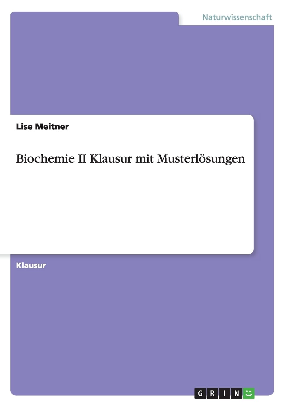 Biochemie II Klausur mit Musterlösungen Natural Sciences