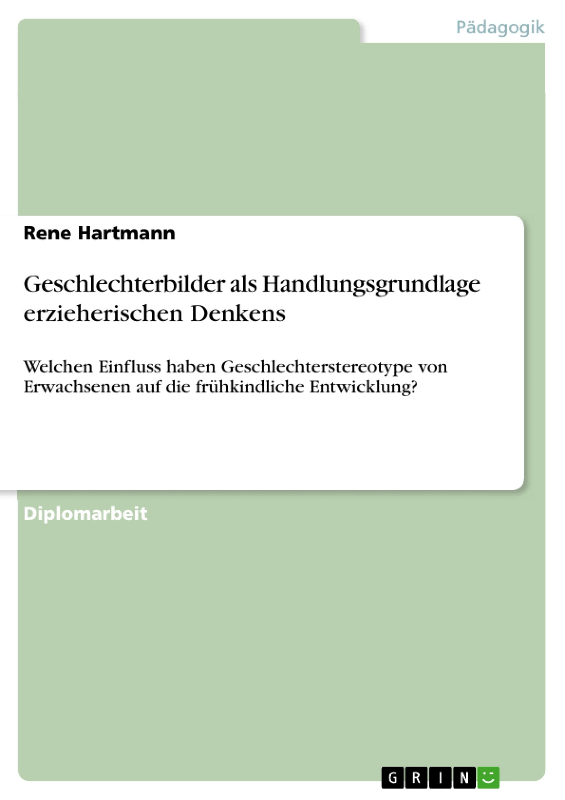 Geschlechterbilder als Handlungsgrundlage erzieherischen Denkens Study Guides
