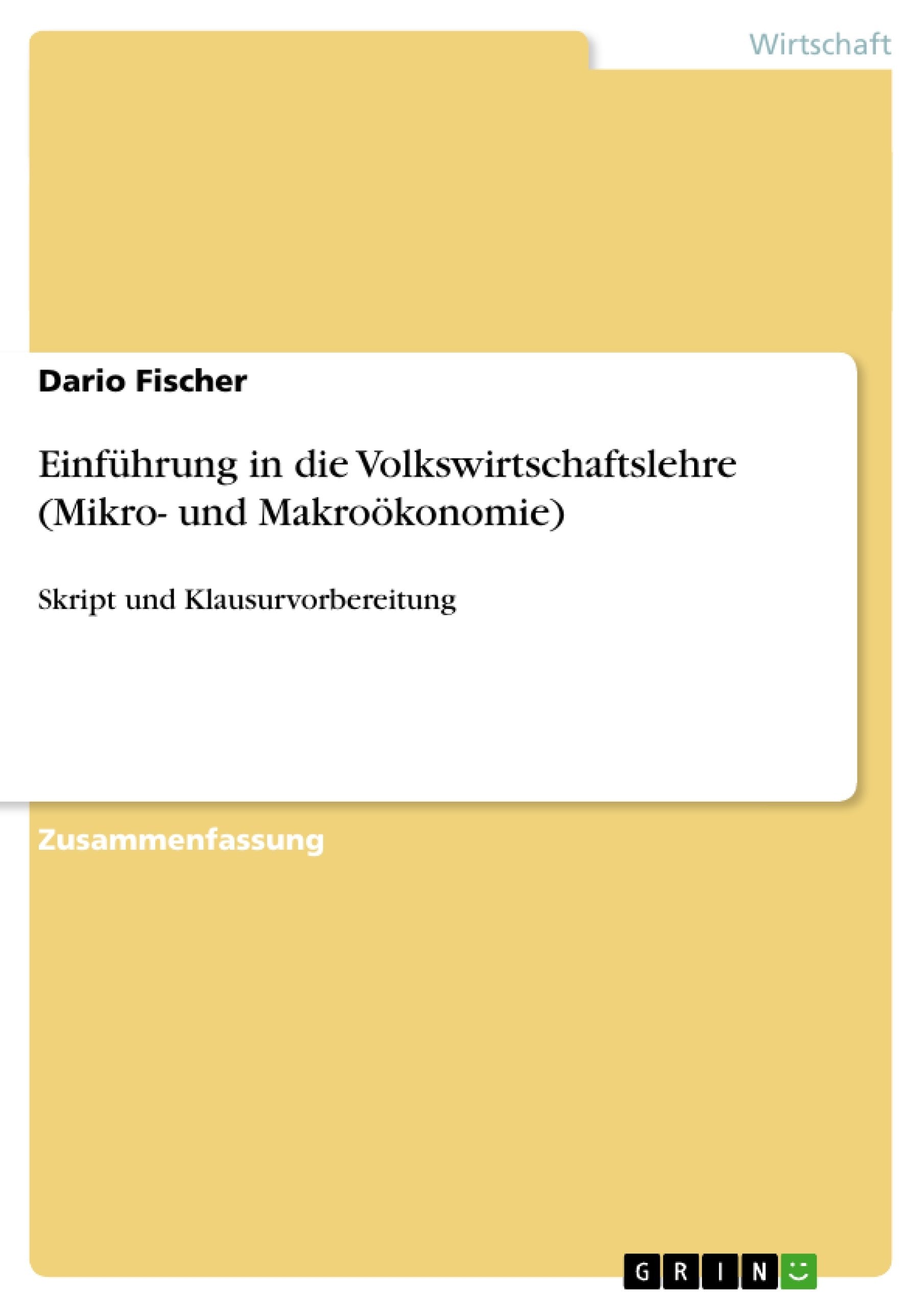 Einführung in die Volkswirtschaftslehre (Mikro- und Makroökonomie) book