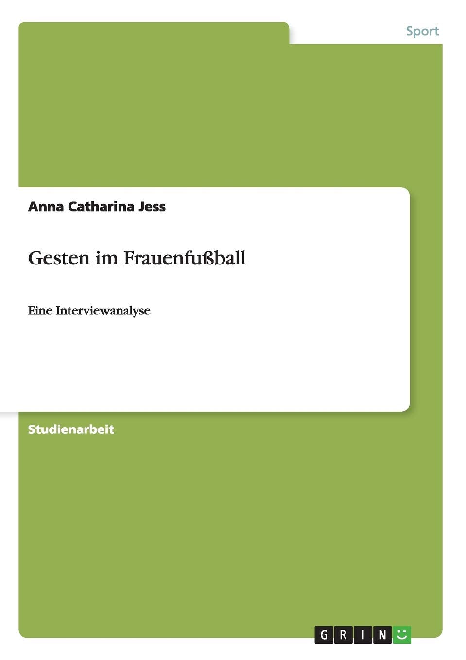 Gesten im Frauenfußball: Eine Interviewanalyse Social Sciences