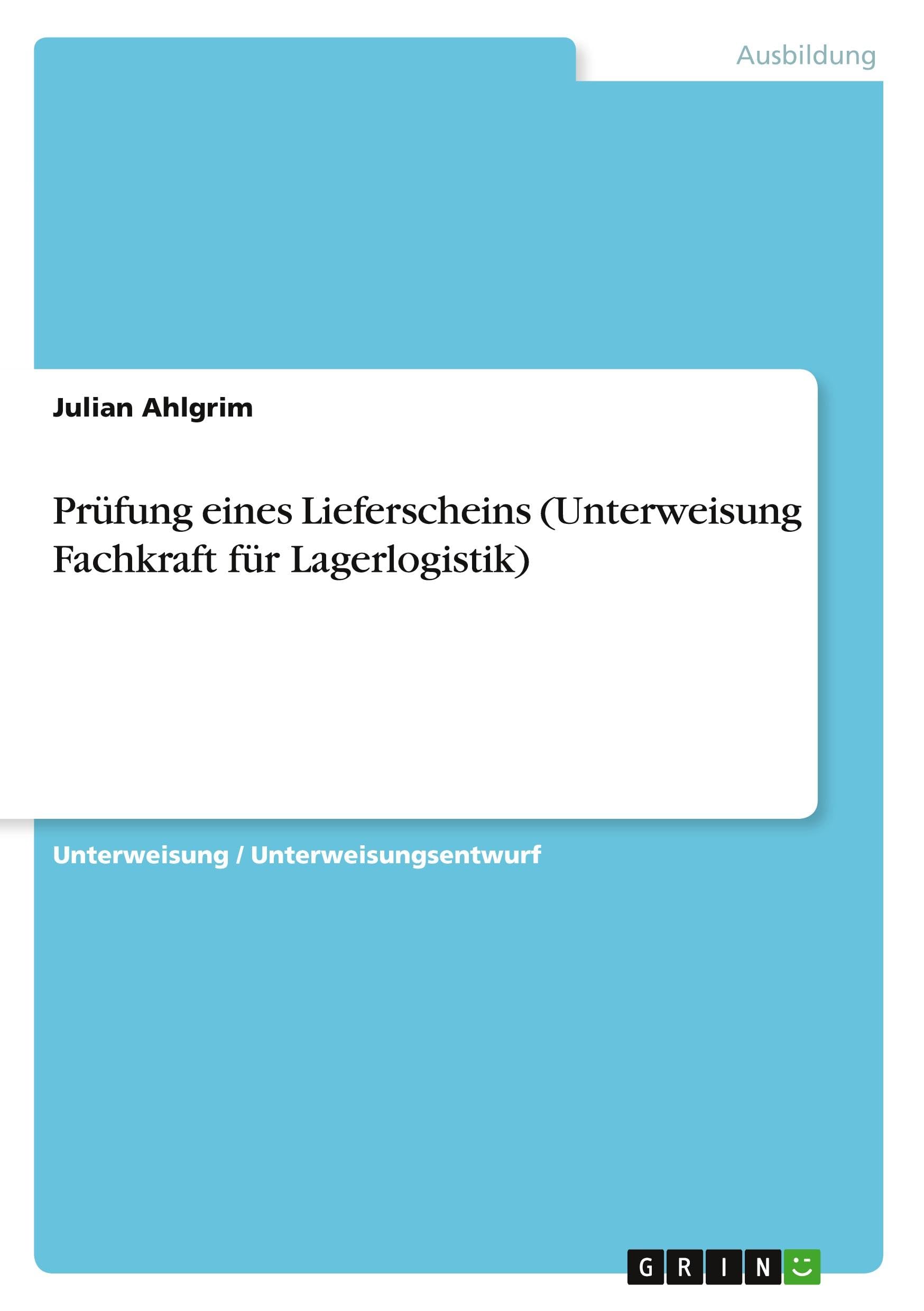Prüfung eines Lieferscheins (Unterweisung Fachkraft für Lagerlogistik) Business, Finance & Career