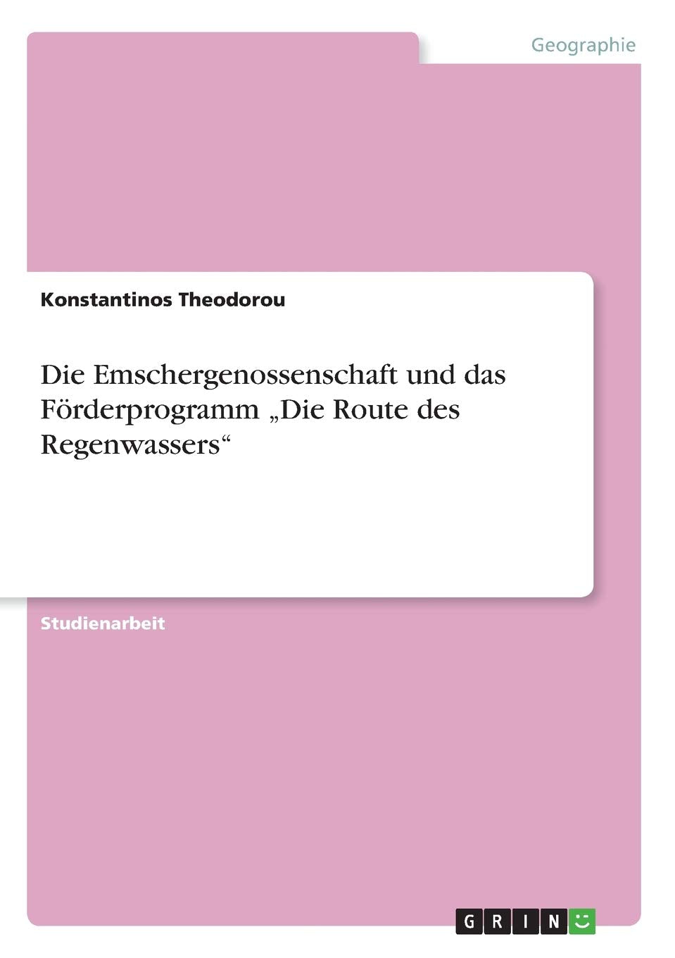 Die Emschergenossenschaft und das Förderprogramm "Die Route des Regenwassers" Geology & Geography