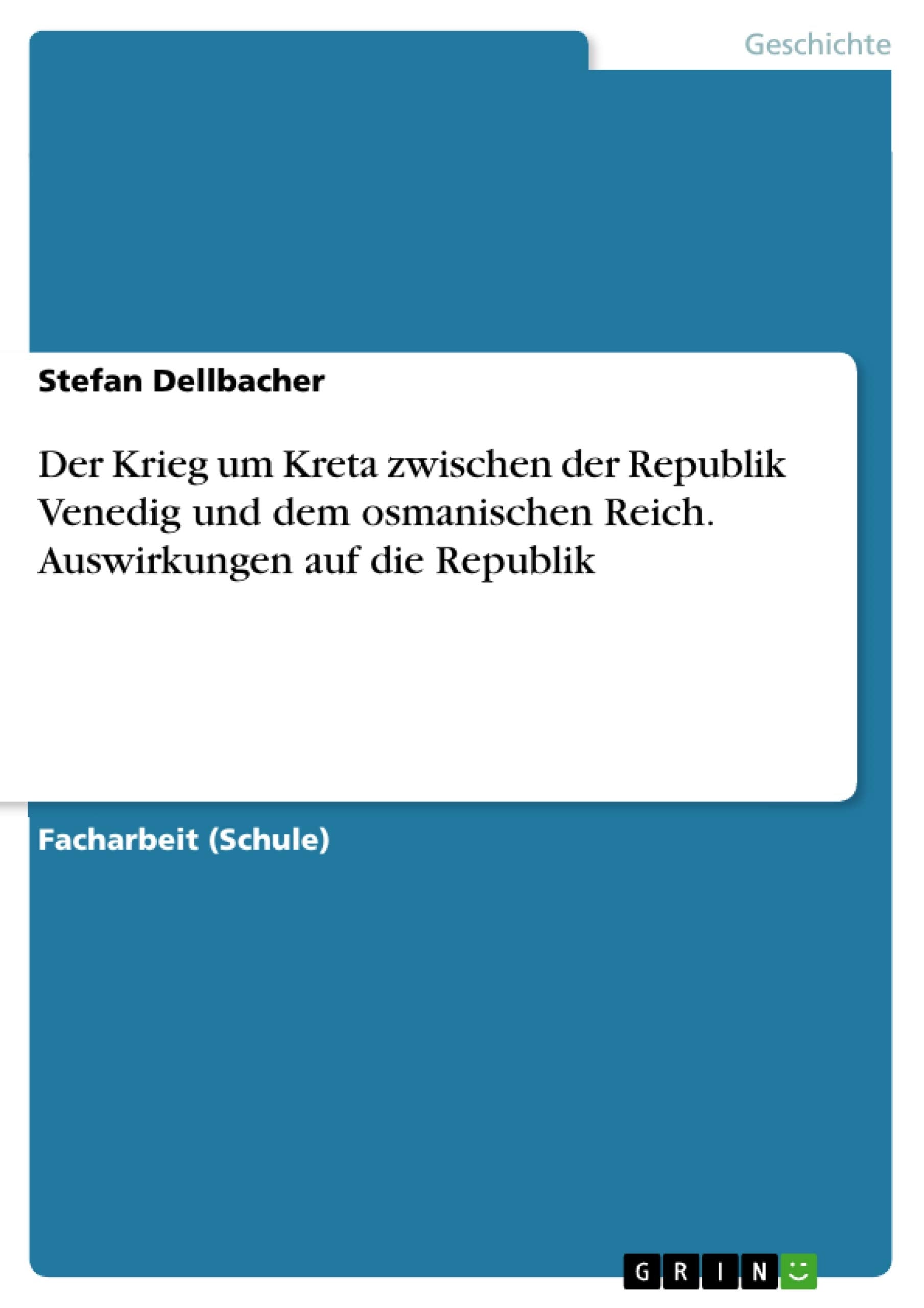 Der Krieg um Kreta zwischen der Republik Venedig und dem osmanischen Reich. Auswirkungen auf die Republik Politics & History