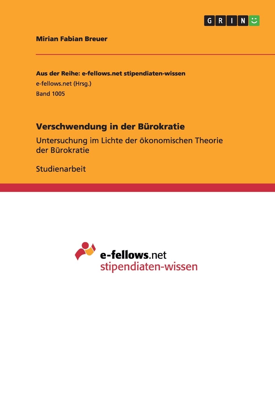 Verschwendung in der Bürokratie: Untersuchung im Lichte der ökonomischen Theorie der Bürokratie Law