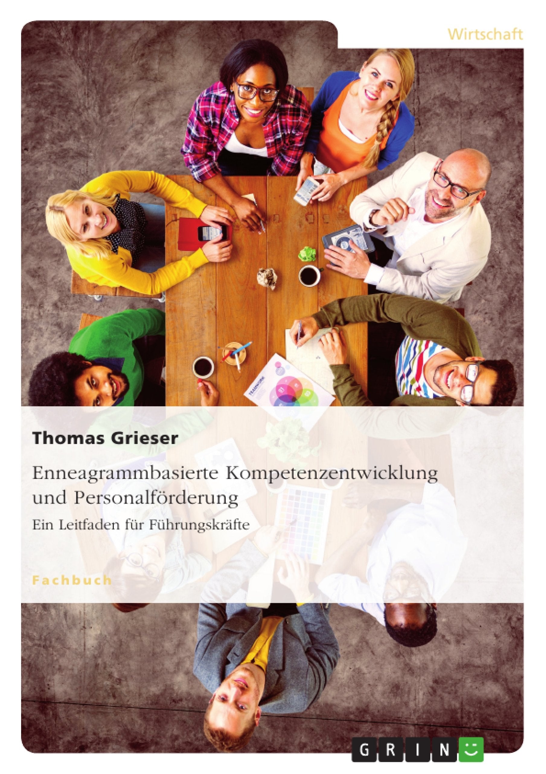 Enneagrammbasierte Kompetenzentwicklung und Personalförderung. Ein Leitfaden für Führungskräfte Law