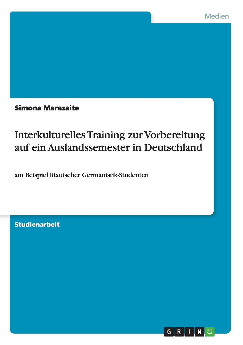 Interkulturelles Training zur Vorbereitung auf ein Auslandssemester in Deutschland: am Beispiel litauischer Germanistik-Studenten Law