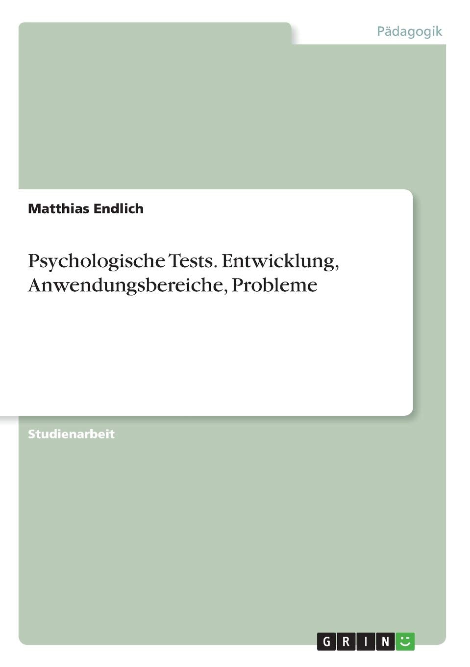 Psychologische Tests. Entwicklung, Anwendungsbereiche, Probleme Study Guides