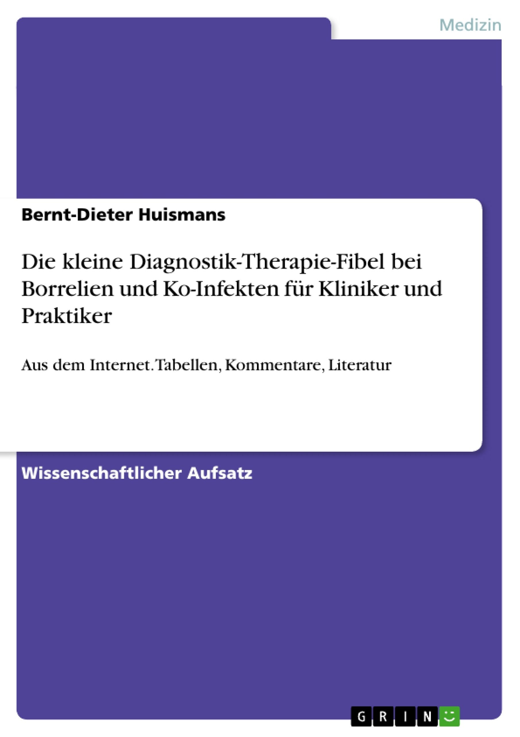 Die kleine Diagnostik-Therapie-Fibel bei Borrelien und Ko-Infekten für Kliniker und Praktiker Medicine