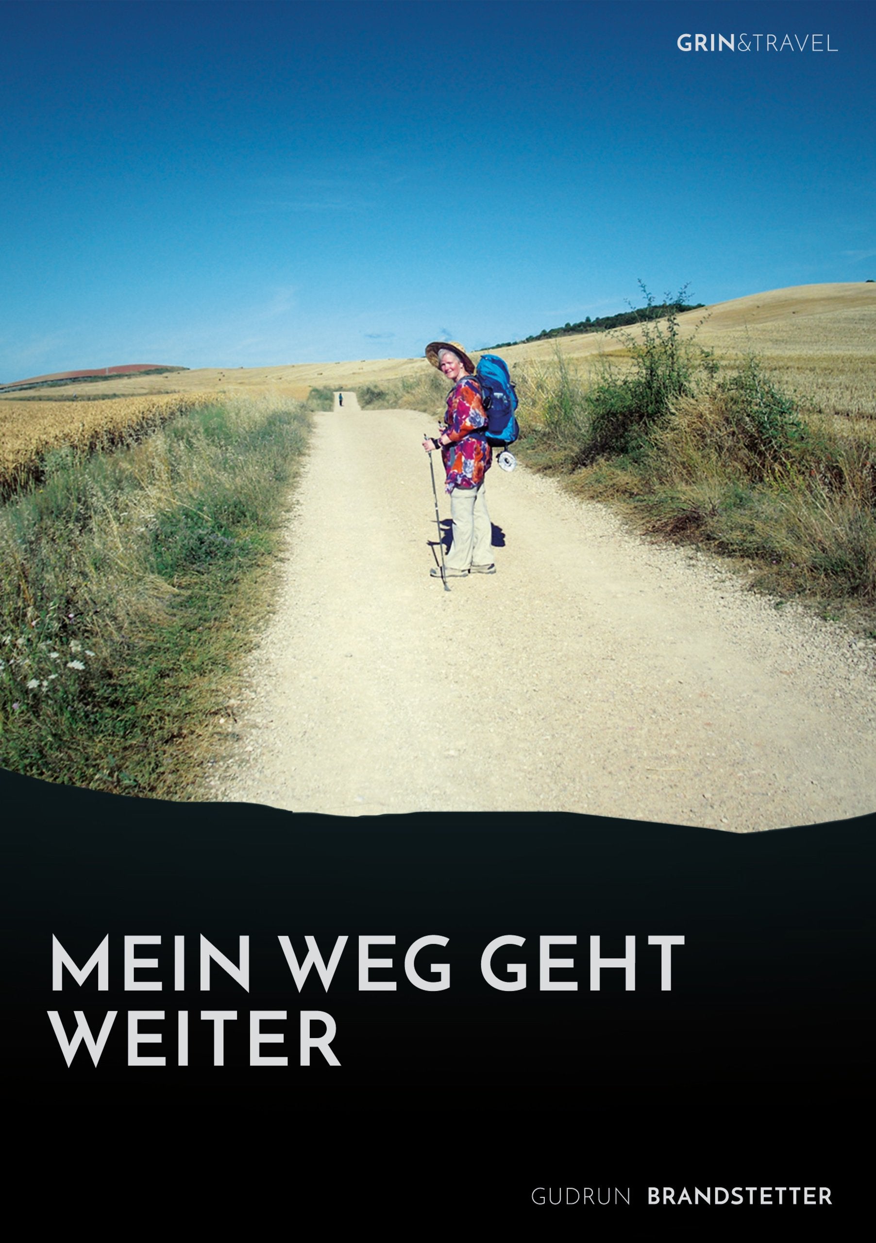 Mein Weg geht weiter - Nach schwerer Krankheit auf dem Jakobsweg Leisure, Home & Garden