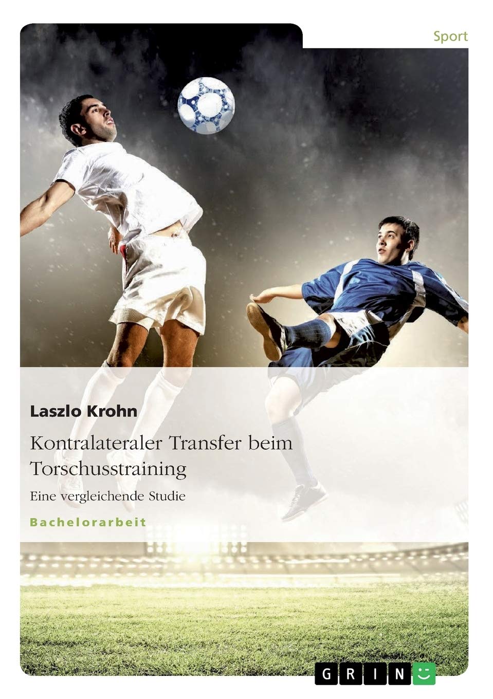 Kontralateraler Transfer beim Torschusstraining: Eine vergleichende Studie Leisure & Fun