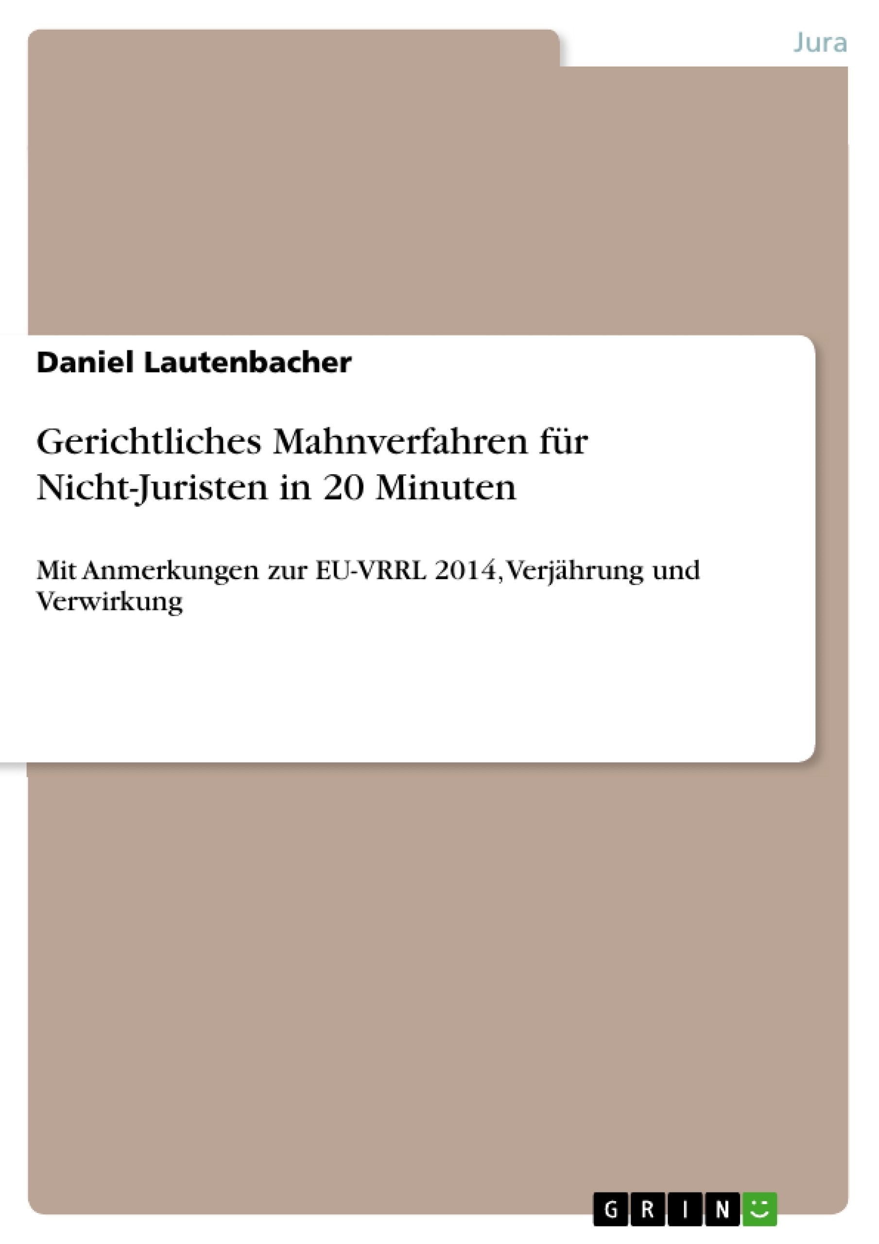 Gerichtliches Mahnverfahren für Nicht-Juristen in 20 Minuten Law