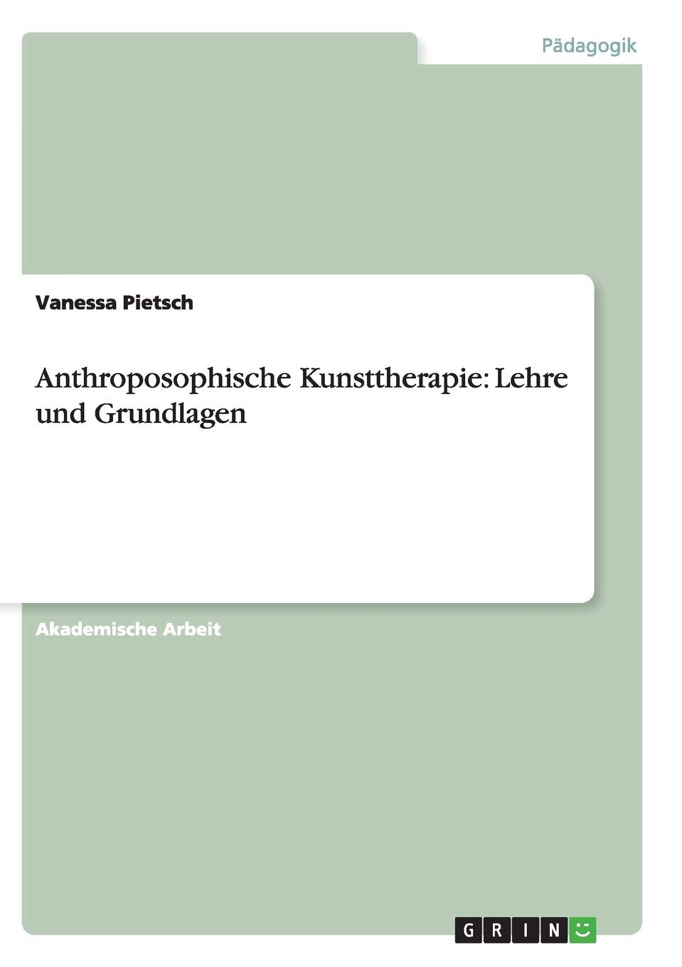 Anthroposophische Kunsttherapie: Lehre und Grundlagen Education & Training
