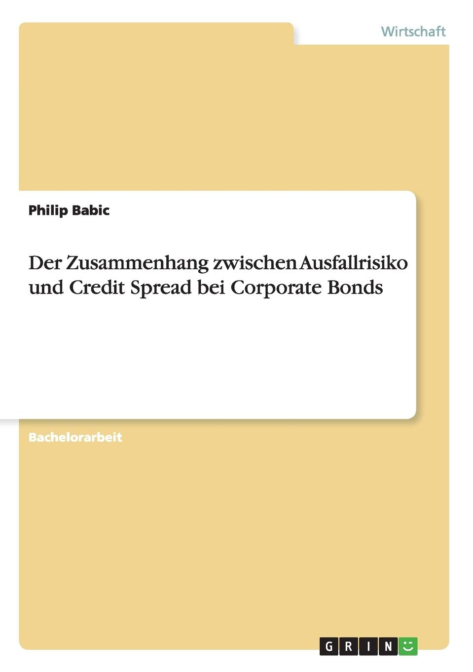 Der Zusammenhang zwischen Ausfallrisiko und Credit Spread bei Corporate Bonds Law
