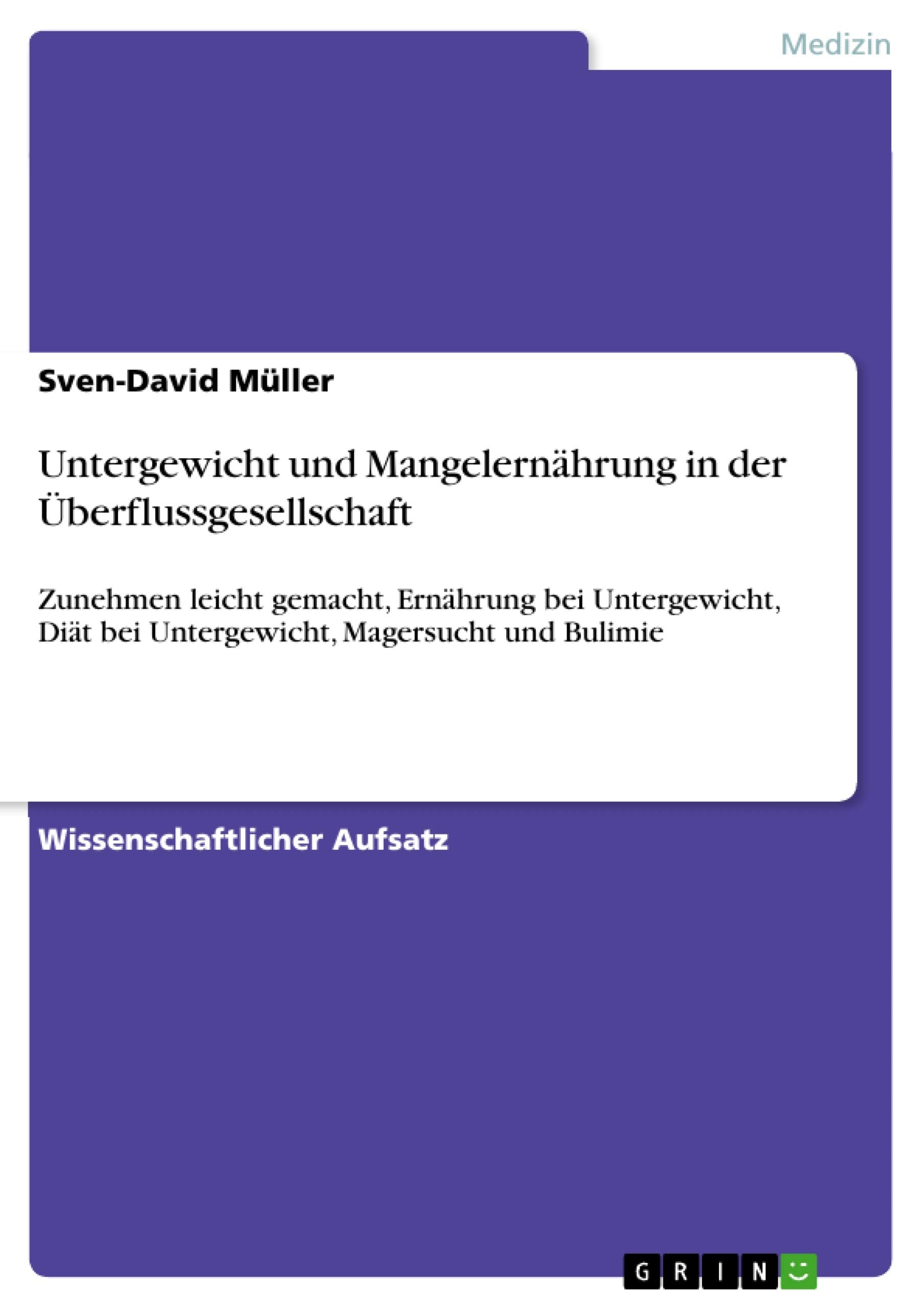 Untergewicht und Mangelernährung in der Überflussgesellschaft Medicine