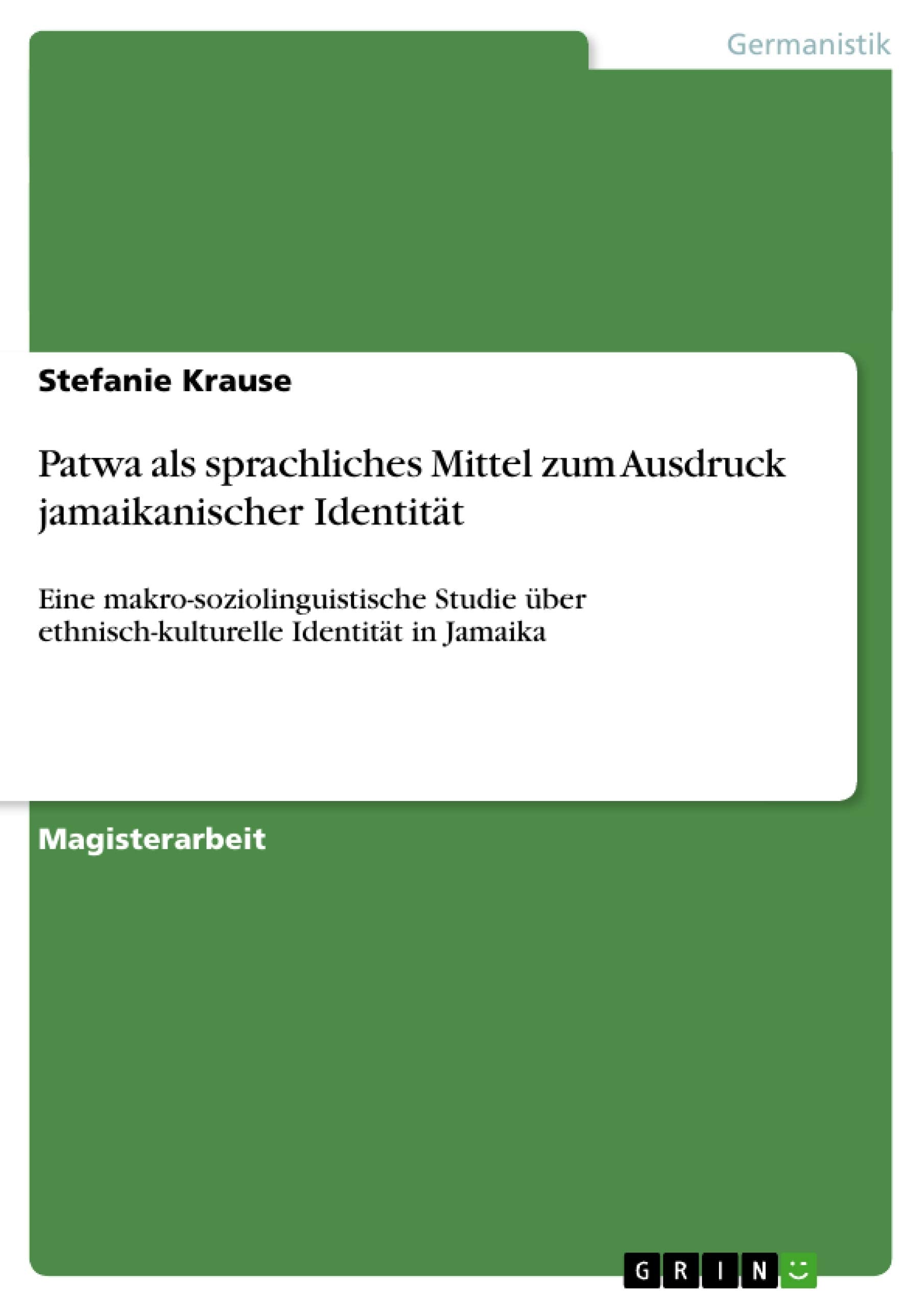 Patwa als sprachliches Mittel zum Ausdruck jamaikanischer Identität Contemporary literature