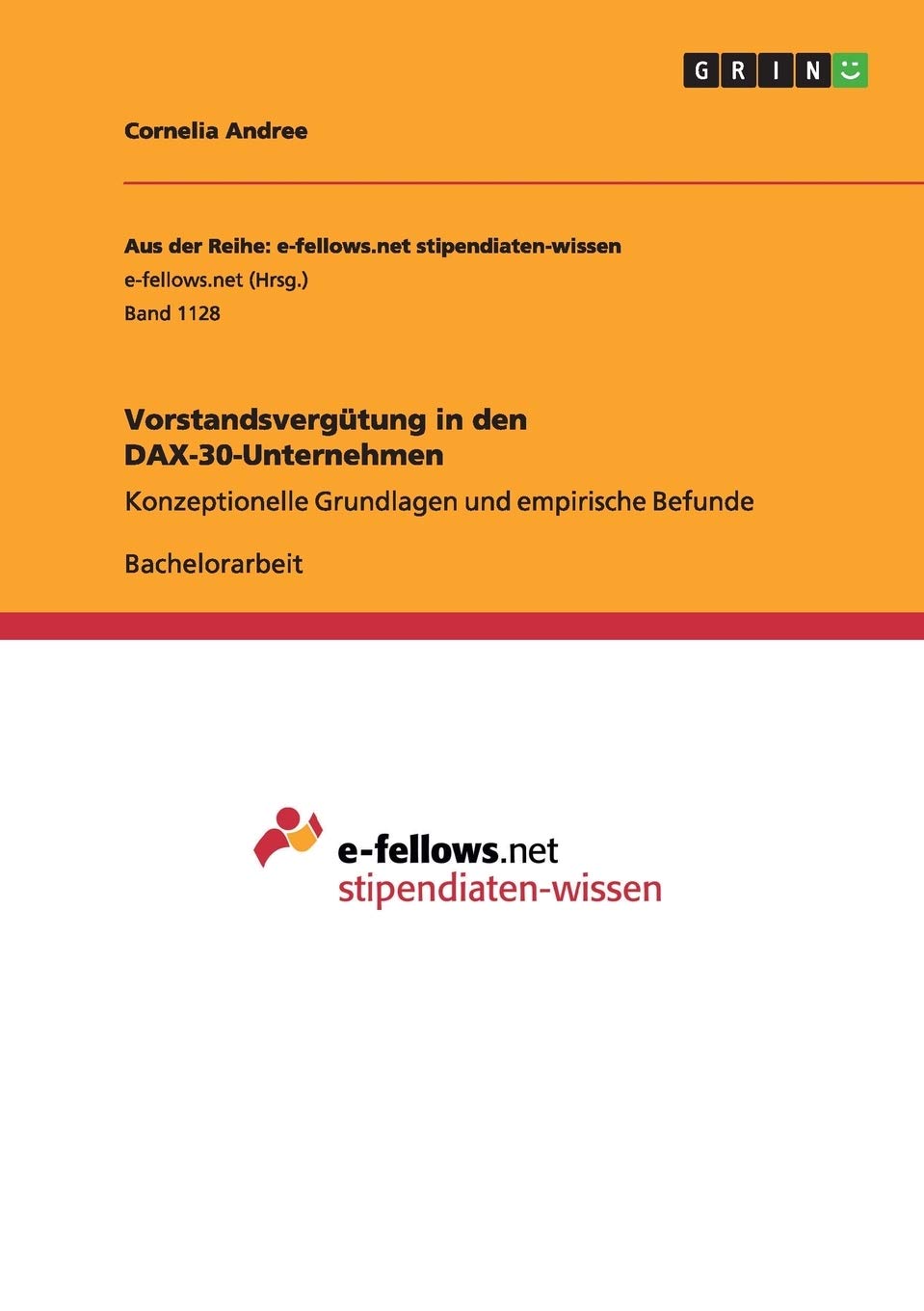 Vorstandsvergütung in den DAX-30-Unternehmen: Konzeptionelle Grundlagen und empirische Befunde Law