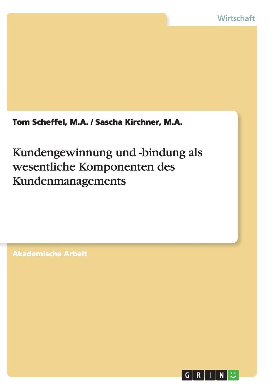 Kundengewinnung und -bindung als wesentliche Komponenten des Kundenmanagements Law