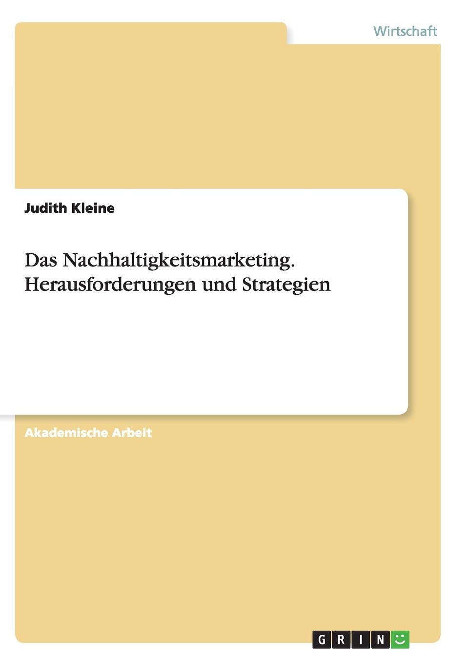 Das Nachhaltigkeitsmarketing. Herausforderungen und Strategien Law
