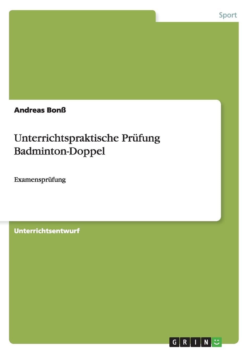 Unterrichtspraktische Prüfung Badminton-Doppel: Examensprüfung Leisure & Fun