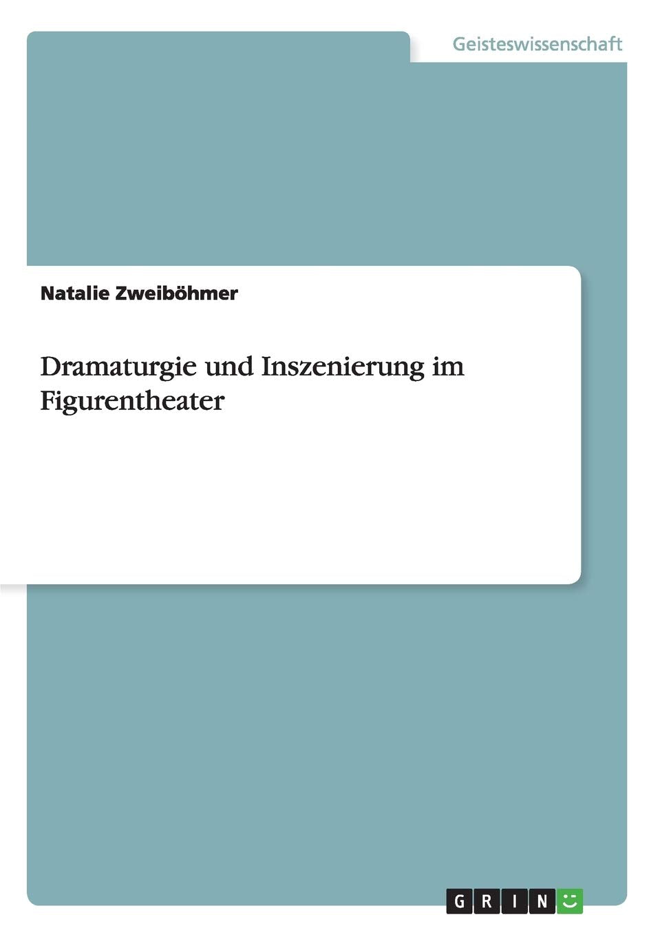 Dramaturgie und Inszenierung im Figurentheater Media & Communication