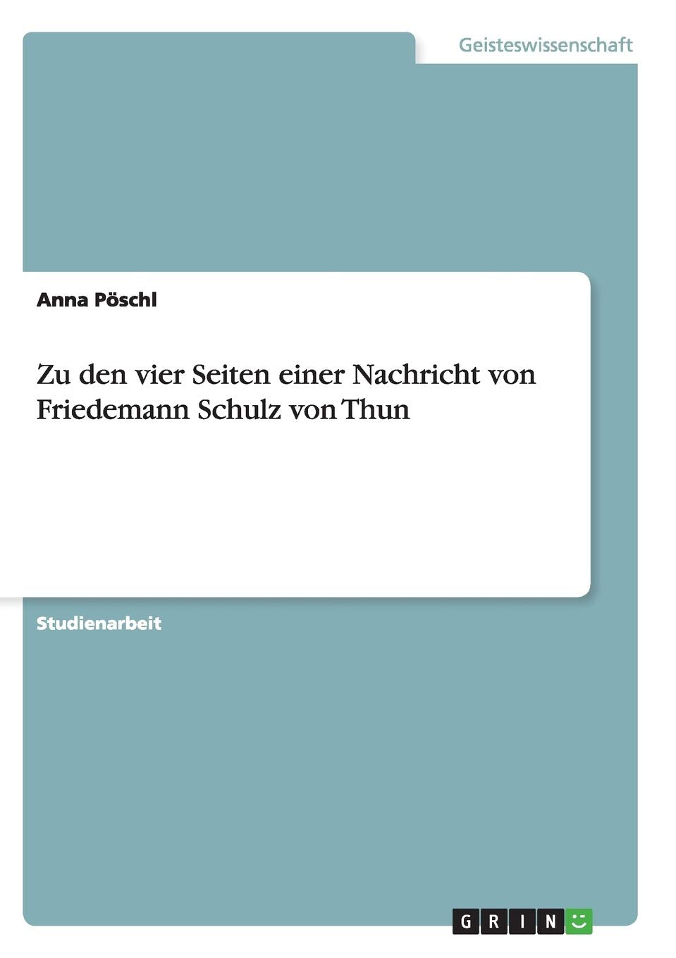 Zu den vier Seiten einer Nachricht von Friedemann Schulz von Thun Law