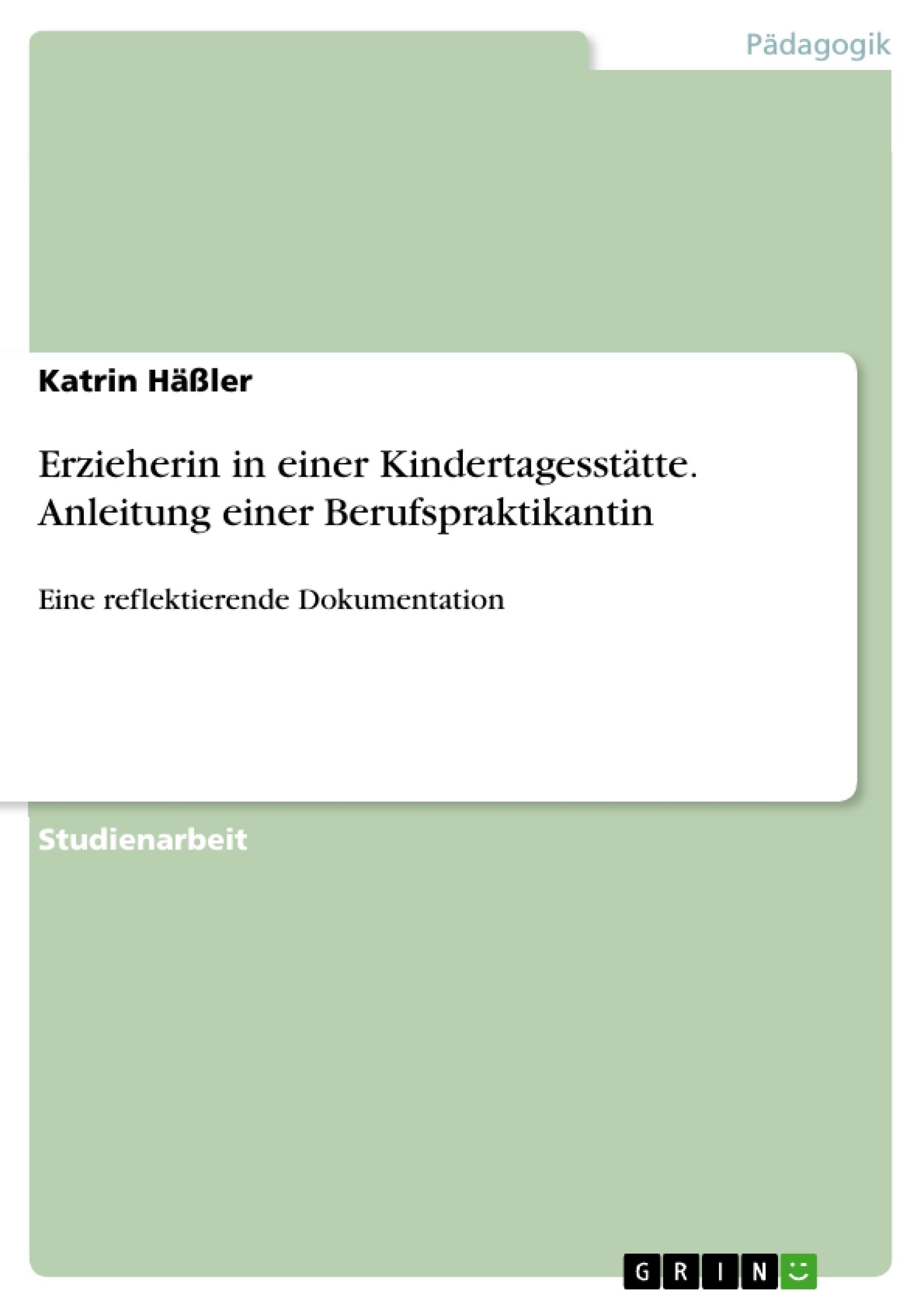 Erzieherin in einer Kindertagesstätte. Anleitung einer Berufspraktikantin Study Guides